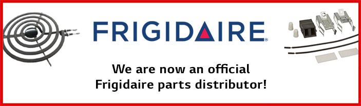 We are now an official - Frigidaire parts distributor!